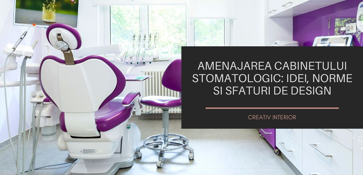Amenajarea cabinetului stomatologic – sfaturi si idei de design